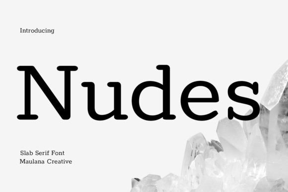 Nudes Slab Serif Font: A Light and Friendly Typeface for Modern Designers
