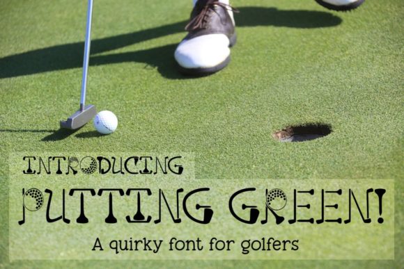 Putting Green: A Quirky Font for Golfers and Designers